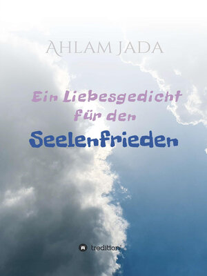 cover image of Ein Liebesgedicht für den Seelenfrieden